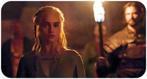 Daenerys Targaryen Game of Thrones Kill the Boy