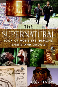 Supernatural, check out The “Supernatural” Book of Monsters, Spirits, Demons, and Ghouls